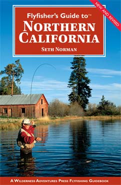 Flyfisher�s Guide to� Northern California � Seth Norman