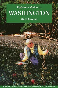 Flyfisher�s Guide to� Washington � Greg Thomas