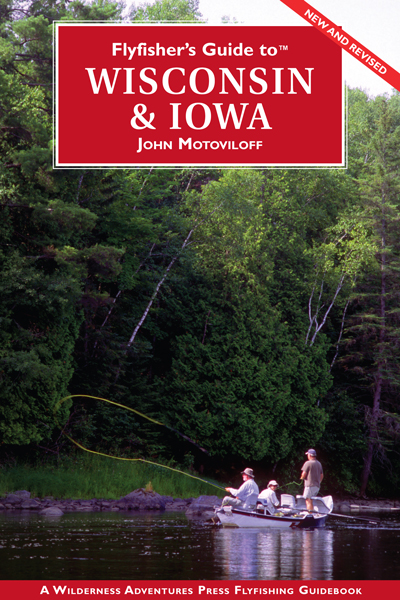 Flyfishers Guide to� Wisconsin John Motoviloff