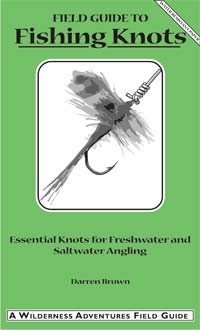 Field Guide to Fishing Knots:
            Essential Knots for
            Freshwater and Saltwater Angling