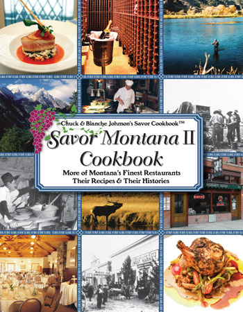 Savor Montana II Cookbook  by Chuck & Blanche Johnson -