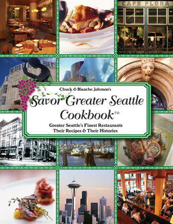 Savor Seattle Cookbook  by Chuck & Blanche Johnson -
