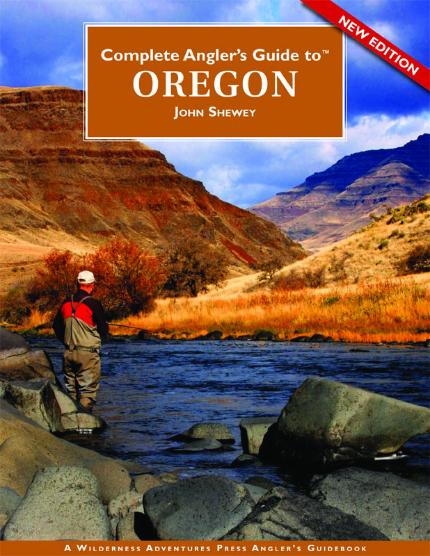 Oregon Blue-Ribbon Fly Fishing Guide (Blue-Ribbon Fly Fishing Guides) John Shewey