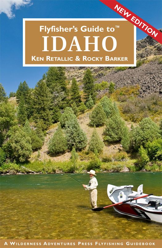Flyfisher’s Guide to™ Idaho Flyfisher’s Guide to™ Idaho
