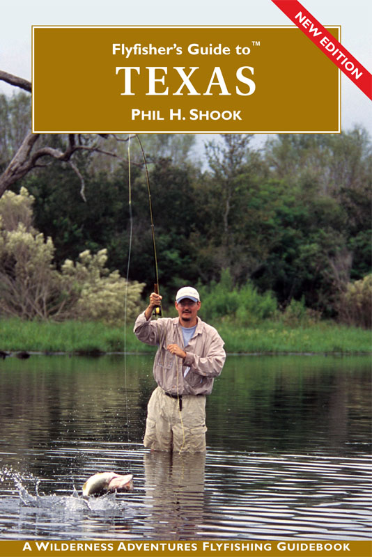 Flyfisher’s Guide to™ Texas Flyfisher’s Guide to™ Texas