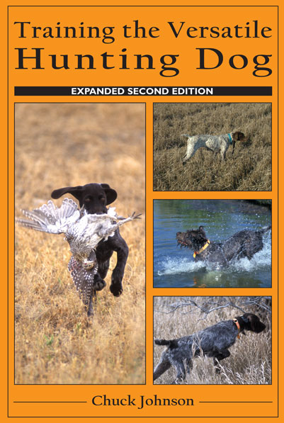 Training the Versatile Hunting Dog - Expanded Second Edition Training the Versatile Hunting Dog - Expanded Second Edition