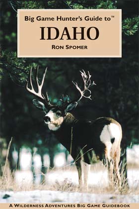 Big Game Hunter�s Guide to� Idaho