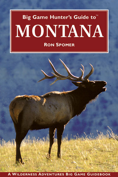 Big Game Hunter�s Guide to� Montana