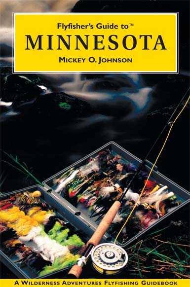 Flyfisher’s Guide to™ Minnesota Flyfisher’s Guide to™ Minnesota