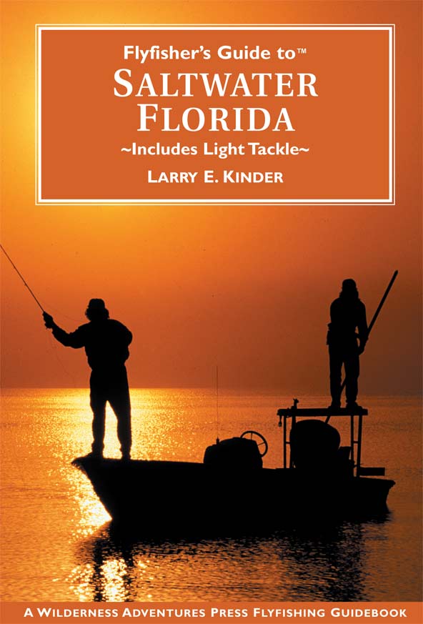 Flyfisher’s Guide to Saltwater Florida Flyfisher’s Guide to Saltwater Florida