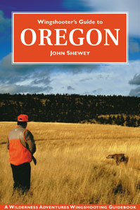 Wingshooter's Guide to� Oregon